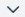 Button: Expand.